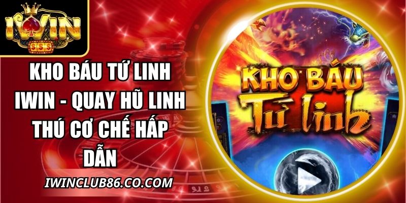 Kho Báu Tứ Linh IWIN