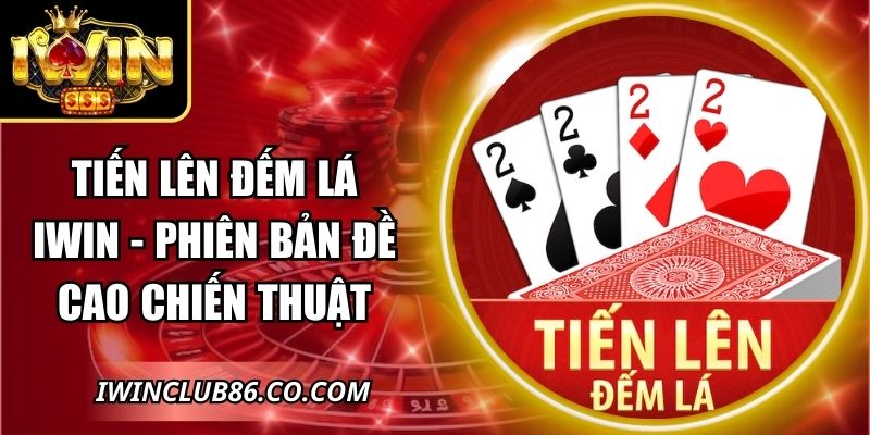 Tiến Lên Đếm Lá IWIN